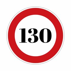 130 speed limit sign board, road side sign board for control speed. Road safety element, One hundred and thirty speed, Danger Zone, high speed