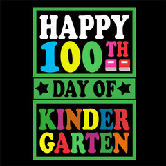 100 Days T shirt, Happy 100 Th Day Of Kindergarten