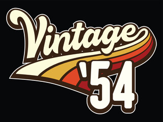 Vintage born in 1954, 80s retro style 70th Birthday vector illustration for shirt and birthday gift for her and for him.