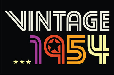 80s retro style 70th Birthday born in 1954 vintage vector illustration for shirt and birthday gift for her and for him.