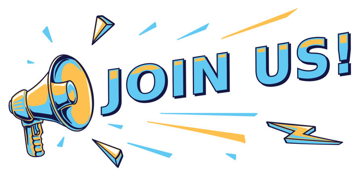 Join us - advertising sign with megaphone