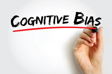 Cognitive Bias is a systematic pattern of deviation from norm or rationality in judgment, text concept background - obrazy, fototapety, plakaty