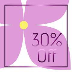 30% off. Discount. Purple frame with metallic effect. Lilac flower in the background.