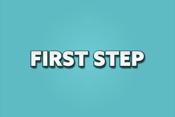 First step. A Illustration with white text isolated on light green background.