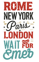 Rome ,New york , Paris, London wait for me vector tshirt design for sale