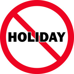 No holiday flat icon. Red prohibition sign.