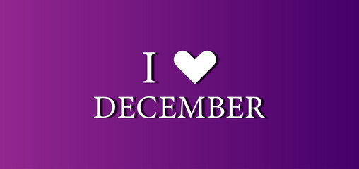 I Love December's Stylish Text Design illustration