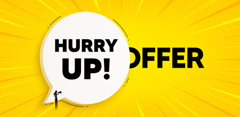 Hurry up sale tag. Chat speech bubble banner. Special offer sign. Advertising discounts symbol. Hurry up sale speech bubble message. Talk box background. Vector