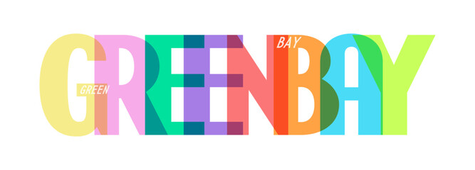 GREEN BAY. The name of the city on a white background. Vector design template for poster, postcard, banner