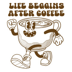 Coffee Character Design With Slogan Life begins after coffee