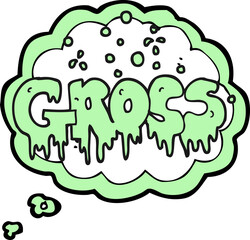 freehand drawn thought bubble cartoon word gross