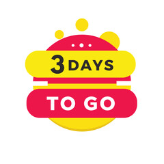 3 days to go banner, label. countdown time sale or promo design for websites or advertising, marketing. Flat Vector template isolated on white background.
