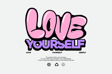 Modern aesthetic love yourself quotes streetwear typography t-shirt design templates