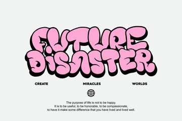 Modern aesthetic quotes future streetwear typography t-shirt design templates