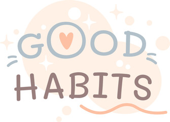 Good Habits Lettering Sticker