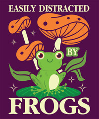 EASILY DISTRACTED BY FROGS