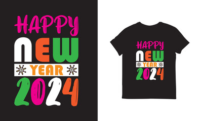 Happy New Year 2024 T-Shirt Design  Custom Typography T-Shirt Design  new year T-Shirt