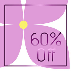 60% off. Discount. Purple frame with metallic effect. Lilac flower in the background.