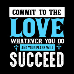 commit to the love whatever you do and your plans will succeed svg