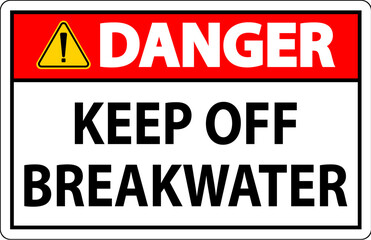 Danger Sign, Keep Off Breakwater