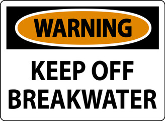 Warning Sign, Keep Off Breakwater