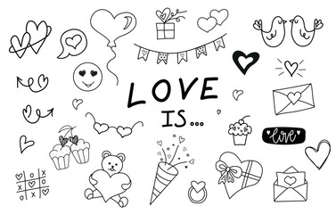 Love is... Cute valentine`s day doodle vector set. Hand drawn fashion elements. Love, latter with hearts, cake, flowers, balloon, gift boxes, smile, teddy bear, hearts. Love, romantic doodle icons.