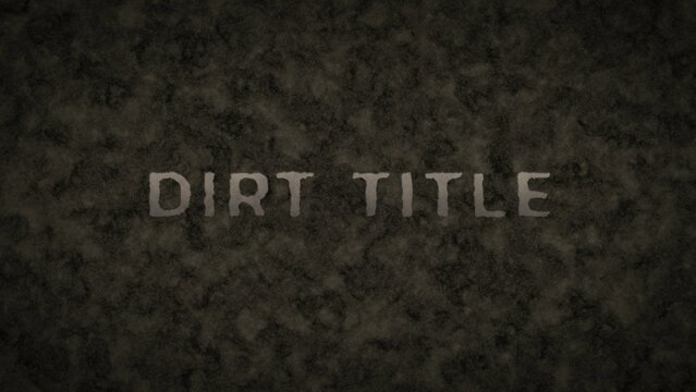 Dirt Textured Rough Title Intro