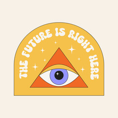 Psychedelic vector badge with abstract eye and quote. Groovy template with text. Esoteric patch decoration. Trippy 60s and 70s design