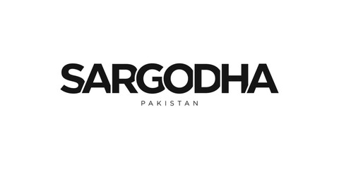 Sargodha in the Pakistan emblem. The design features a geometric style, vector illustration with bold typography in a modern font. The graphic slogan lettering.