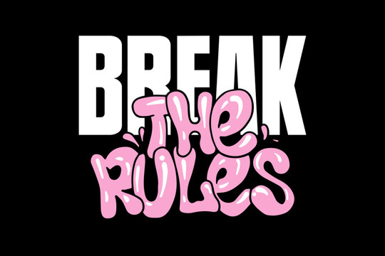 Modern aesthetic quotes break the rules  streetwear typography t-shirt design templates