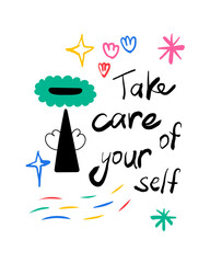 Take care of yourself motivational poster. Hand drawn lettering phrase, quote. Vector illustration. Motivational, inspirational message saying. Modern freehand style illustration