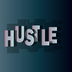 hustle quote illustration text art.