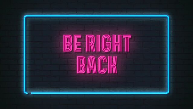 Be Right Back Retro Neon Banner Loop
