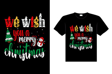 We Wish You A Merry Christmas typography t-shirt design