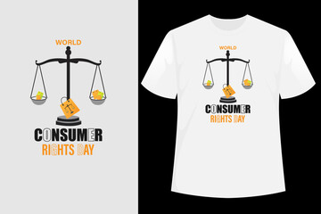 World Consumer Rights Day T Shirt Consumer Rights Day Vector Design.