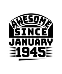 awesome since january 1945 svg design
