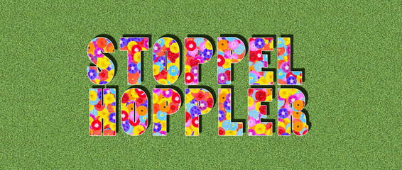 german word Stoppelhoppler, text written with colorful flowers on green background, graphic design, illustration