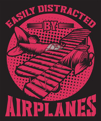 Easily Distracted By Airplanes T-Shirt Design Vector Design Tshirt Design Airplanes Vector Design