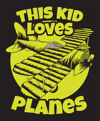 This Kid Loves Planes  T-shirt Design Vector Design Tshirt Design Airplanes Vector Design