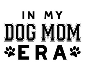 in dog mom ear Svg,dog quot,dog mom,dog paw,inspirational quote, Cat Middle,Funny,love,poop,mama svg
