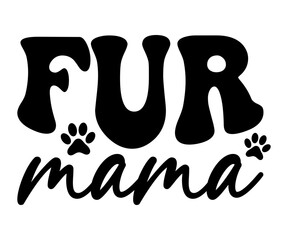 fur mama Svg,dog quot,dog mom,dog paw,inspirational quote, Cat Middle,Funny,love,poop,mama svg