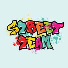 Street team graffiti artwork design, Street art,  colorful lettering typography shirt