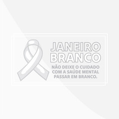 Banner in portuguese for composition White January Mental prevention brazil - Campanha Janeiro Branco