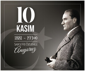 10 Kasim November 10 death day Mustafa Kemal Ataturk, first president of Turkish Republic.