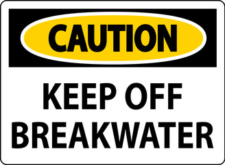 Caution Sign, Keep Off Breakwater