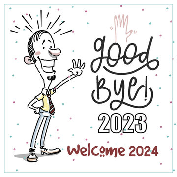 invitation card design Goodbye 2023 welcome 2024 Vector illustration print poster,funny digital art drawing