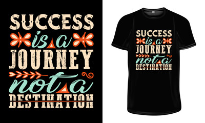 Success is a journey, not a destination t shirt design, Motivational Typography t shirt design, Inspirational quotes for t shirt design