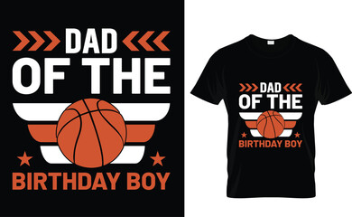 Dad of the Birthday Boy Basketball T-Shirt Design Template 