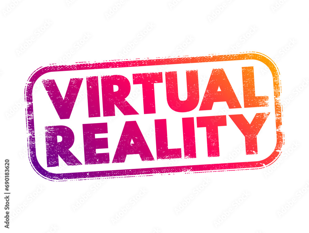 Poster virtual reality - computer-generated environment with scenes and objects that appear to be real, tex