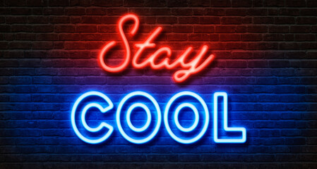 Neon sign on a brick wall - Stay cool